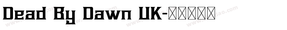 Dead By Dawn UK字体转换